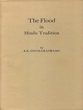 Item #17276 THE FLOOD IN HINDU TRADITION. A. K Coomaraswamy
