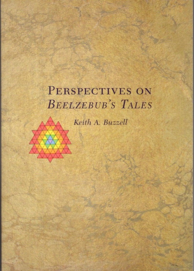 Item #17298 PERSPECTIVES ON BEELZEBUB'S TALES AND OTHER OF GURDJIEFF'S WRITINGS. Keith Buzzell.