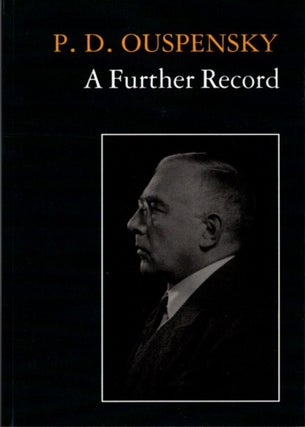 Item #17447 A FURTHER RECORD: EXTRACTS FROM MEETINGS 1928-1945. P. D. Ouspensky