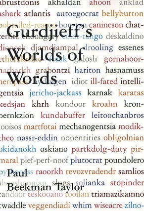 Item #17517 GURDJIEFF'S WORLD OF WORDS. Paul Beekman Taylor