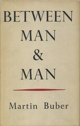 Item #17604 BETWEEN MAN & MAN. Martin Buber