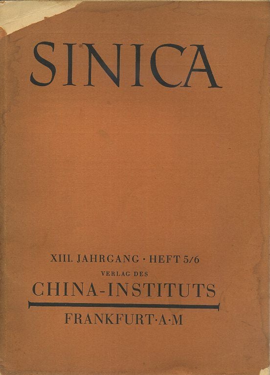 Item #17664 SINICA: XIII. JAHRGANG, HEFT 5/6: Zeitschrift für Chinakunde und Chinaforschung. Erwin Rousselle.