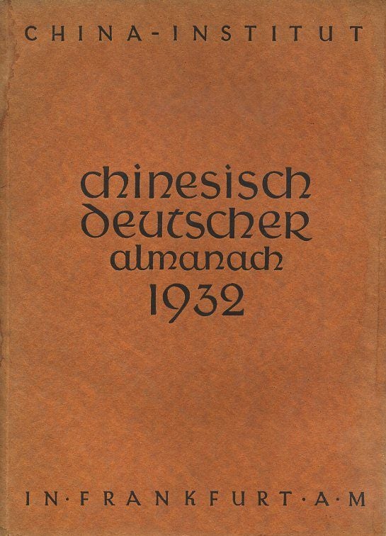 Item #17665 CHINESISCH-DEUTSCHER ALMANACH FUR DAS JAHR 1932. Erwin Rousselle, Richard Wilhelm.