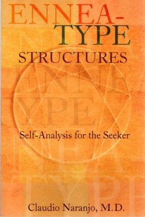 Item #17671 ENNEA-TYPE STRUCTURES: Self-Analysis for the Seeker. Claudio Naranjo