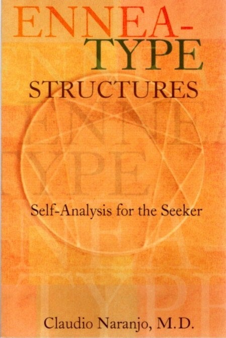 Item #17671 ENNEA-TYPE STRUCTURES: Self-Analysis for the Seeker. Claudio Naranjo.