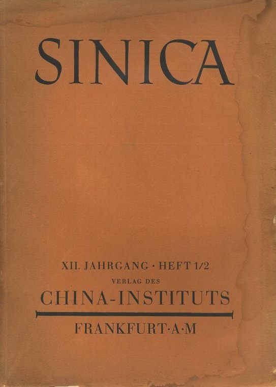 Item #17684 SINICA: XII. JAHRGANG, HEFT 1/2: Zeitschrift für Chinakunde und Chinaforschung. Erwin Rousselle.