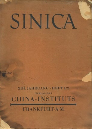 Item #17685 SINICA: XIII. JAHRGANG, HEFT 1/2: Zeitschrift für Chinakunde und Chinaforschung....