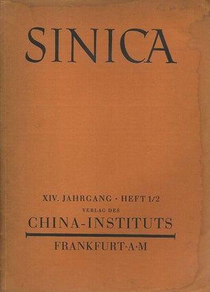 Item #17687 SINICA: XIV. JAHRGANG, HEFT 1/2: Zeitschrift für Chinakunde und Chinaforschung....
