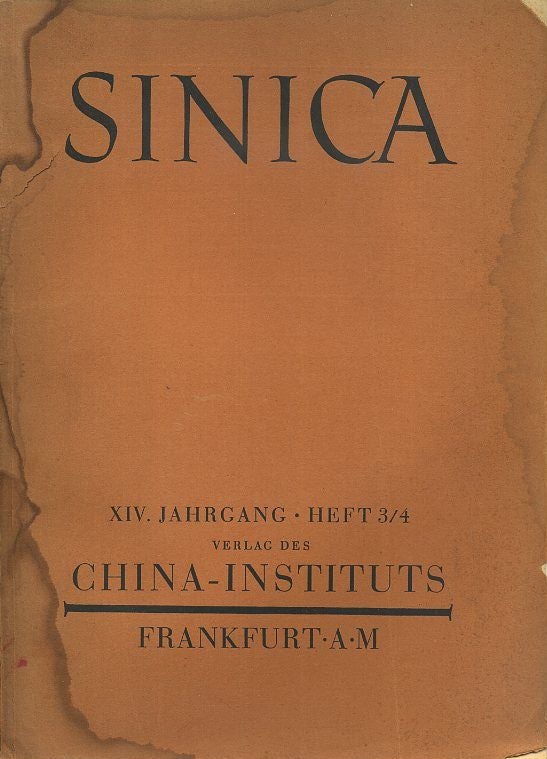 Item #17688 SINICA: XIV. JAHRGANG, HEFT 3/4: Zeitschrift für Chinakunde und Chinaforschung. Erwin Rousselle.