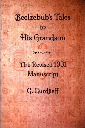 Item #17711 THE 1931 MANUSCRIPT OF BEELZEBUB'S TALES TO HIS GRANDSON. G. I. Gurdjieff, Robyn Bloor