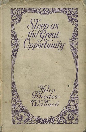 Item #17801 SLEEP AS THE GREAT OPPORTUNITY OR PSYCHOMA. Helen Rhodes-Wallace