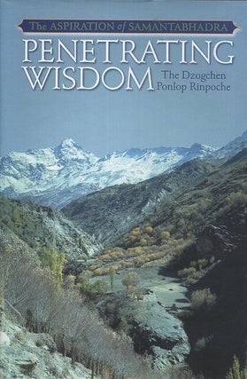Item #17903 PENETRATING WISDOM: The Aspiration of Samantabhadra. Dzogchen Ponlop Rinpoche