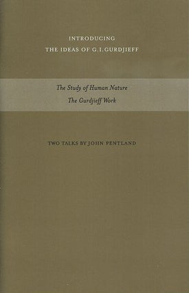 Item #17927 THE STUDY OF HUMAN NATURE & THE GURDJIEFF WORK LATE 1970'S: Two Talks. John Pentland