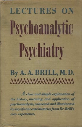 Item #17945 LECTURES ON PSYCHOANLYTIC PSYCHOLOGY. A. A. Brill