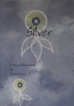 Item #18031 SILVER: Poetry and Illustrations. Rashad Carre