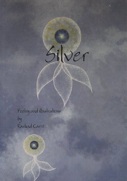 Item #18031 SILVER: Poetry and Illustrations. Rashad Carre.