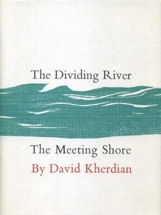 Item #18043 THE DIVIDING RIVER ; THE MEETING SHORE. David Kherdian