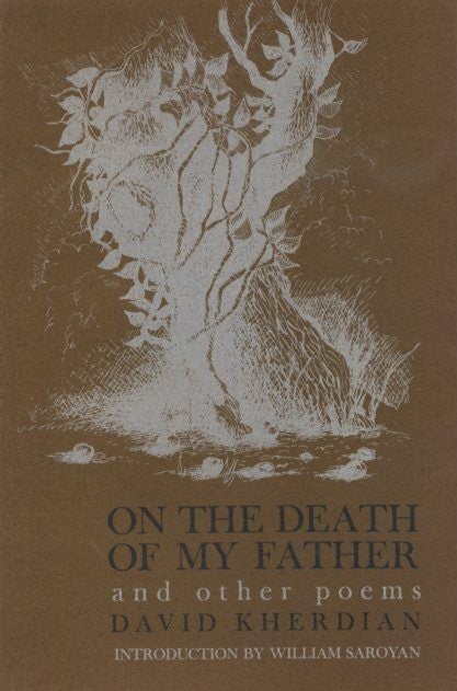 Item #18063 ON THE DEATH OF MY FATHER AND OTHER POEMS. David Kherdian.