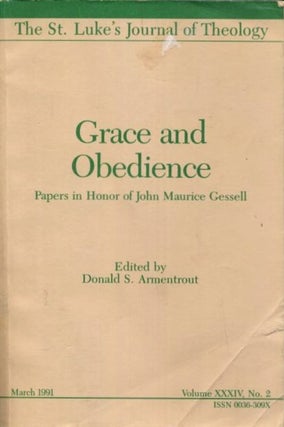 Item #18148 GRACE OR OBEDIENCE: Papers in Honor of John Maurice Gessell. Donald S. Armentrout