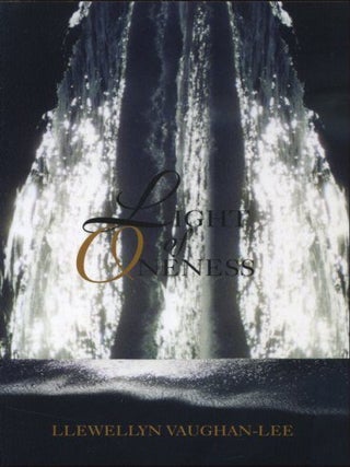 Item #18160 LIGHT OF ONENESS. Llewellyn Vaughen-Lee
