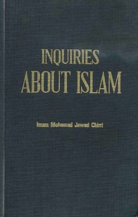 Item #18197 INQUIRIES ABOUT ISLAM. Imam Mohamad Jawad Chirri