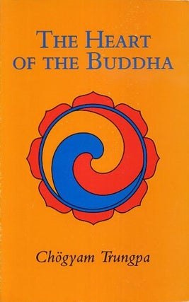 Item #18233 THE HEART OF THE BUDDHA. Chogyam Trungpa