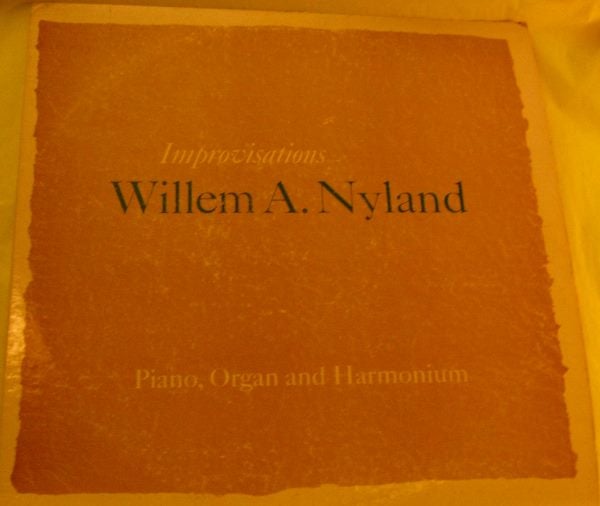 Item #18303 IMPROVISATIONS: Piano, Organ and Harmonium. Willem A. Nyland.