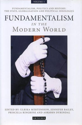 Item #18310 FUNDAMENTALISM IN THE MODERN WORLD, VOLUME 1: Fundamentalism, Politics and History:...