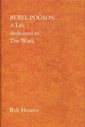 Item #18334 BERYL POGSON: A Life dedicated to the Work. Bob Hunter