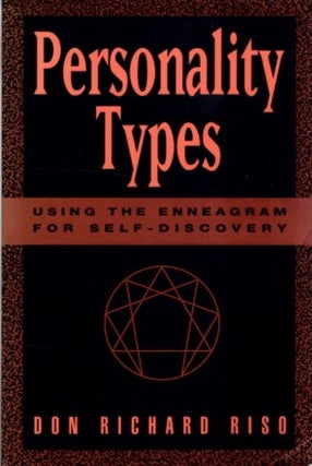 Item #18352 PERSONALITY TYPES: Using the Enneagram for Self-Discovery. Don Richard Riso