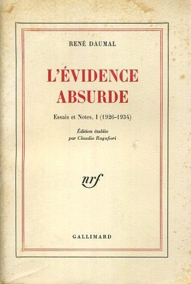 Item #18445 L'EVIDENCE ABSURDE: Essais et Notes, I (1926-1934). Rene Daumal.