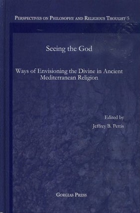 Item #18573 SEEING THE GOD: Ways of Envisioning the Divine in Ancient Mediterranean Religion....
