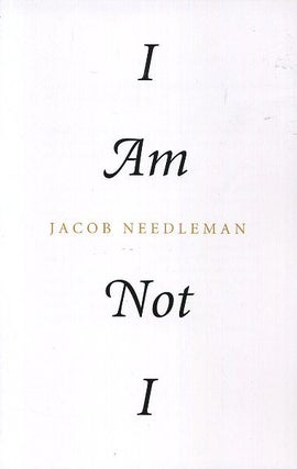 Item #18590 I AM NOT I. Jacob Needleman