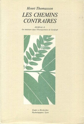 Item #18678 LES CHEMINS CONTRAIRES: Journal II, Un Itinéraire dans l'Enseignement de Gurdjieff....