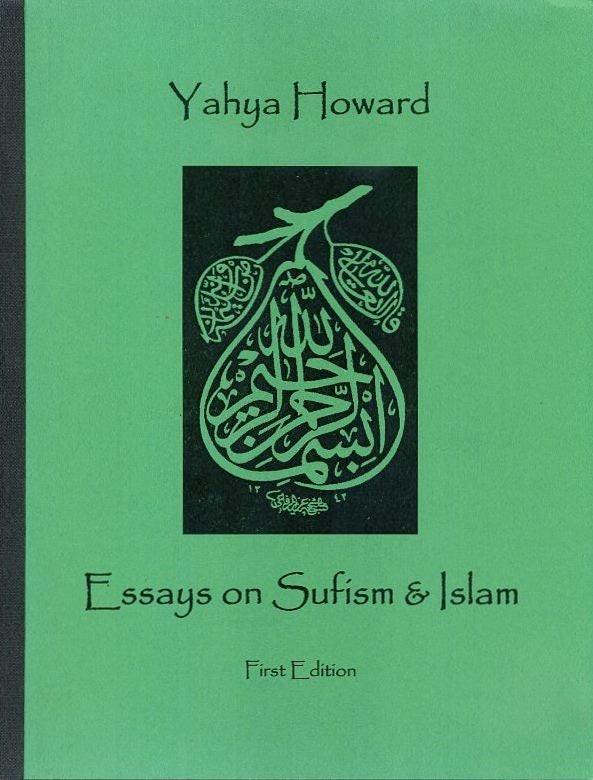 Item #18683 ESSAYS ON SUFISM AND ISLAM. Yahya Howard.