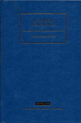 Item #18706 A FORUM FOR PEACE: Daisaku Ikeda's Proposals to the UM. Daisaku Ikeda, Olivier Urbain