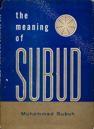 Item #18721 THE MEANING OF SUBUD.: Four Talks given in London, August 1959. Muhammad Subuh