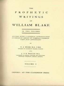 THE PROPHETIC WRITINGS OF WILLIAM BLAKE.