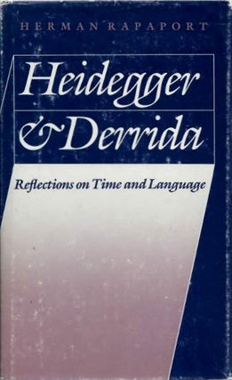 Item #18926 HEIDEGGER & DERRIDA: Reflections on Time and Language. Herman Rapaport
