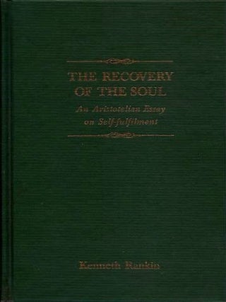 THE RECOVER OF THE SOUL: An Aristotelian Essay on Self-fulfillment