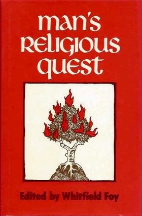 Item #19015 MAN'S RELIGIOUS QUEST: A Reader. Whtifield Foy