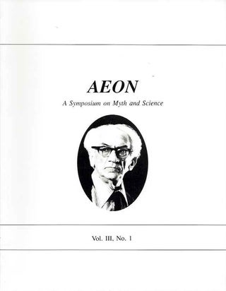 Item #19218 AEON: VOL. III, NO. 1: A Journal of Myth and Science. Ev Cochrane, Duane Vorhees,...