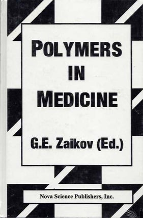 Item #19238 POLYMERS IN MEDICINE. G. E. Zaikov