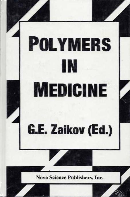 Item #19238 POLYMERS IN MEDICINE. G. E. Zaikov.