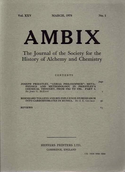 Item #19255 AMBIX, VOL. XXV: The Journal of the Society for the Study of Alchemy and Early Chemistry. John G. McEvoy, Z E. Gel'man, William H. Huffman, Robert A. Seelinger Jr., Theron Cole Jr., William M. Sudduth, Arthur Donovan, George B. Kauffman, Paul M. Priebe, Peta Dewab Buchanan, J F. Gibson, Marie Boas Hall, W A. Seaton, W H. Brock.