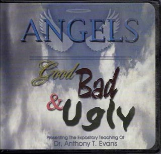Item #19306 ANGELS: GOOD, BAD & UGLY: 12 CD with Study Guide. Anthony Evans