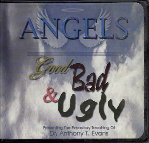 Item #19306 ANGELS: GOOD, BAD & UGLY: 12 CD with Study Guide. Anthony Evans.