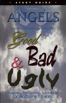 ANGELS: GOOD, BAD & UGLY: 12 CD with Study Guide
