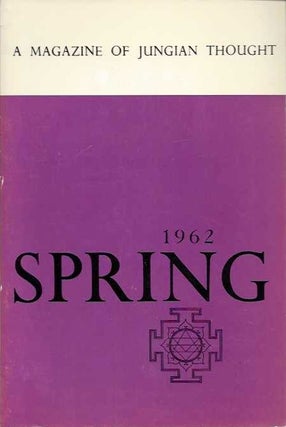 Item #19335 SPRING 1962: A Magazine of Jungian Thought. Hans Schar, Hermann Hese, Richard...