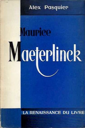Item #19345 MAURICE MAETERLINCK. Alex Pasquier